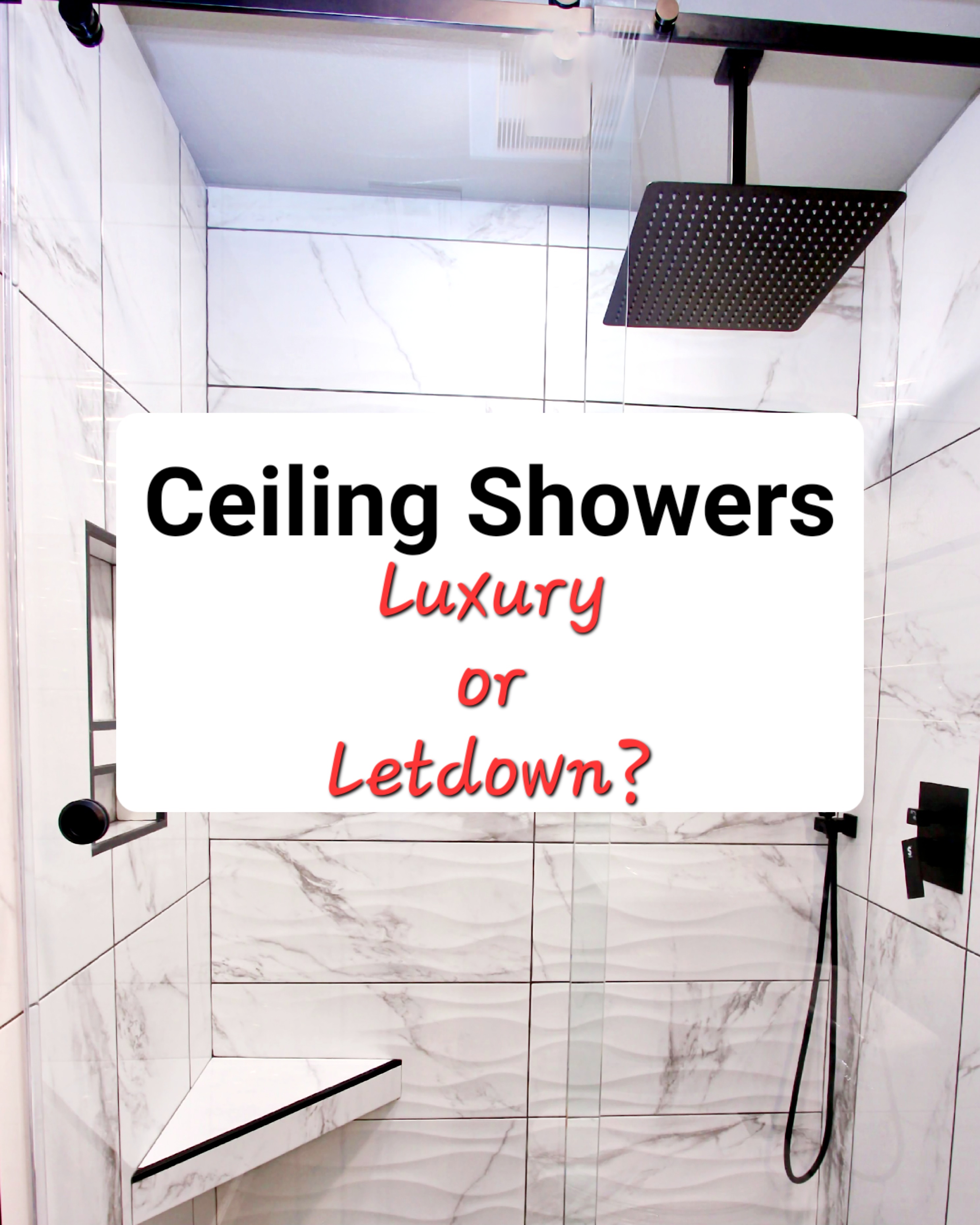 Ceiling Showers: Luxury or Letdown?